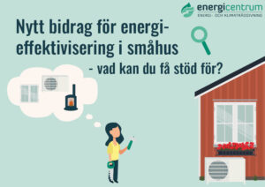Läs mer om artikeln Kostnadsfritt informationstillfälle om bidraget för energieffektivisering i småhus – Vetlanda bibliotek
